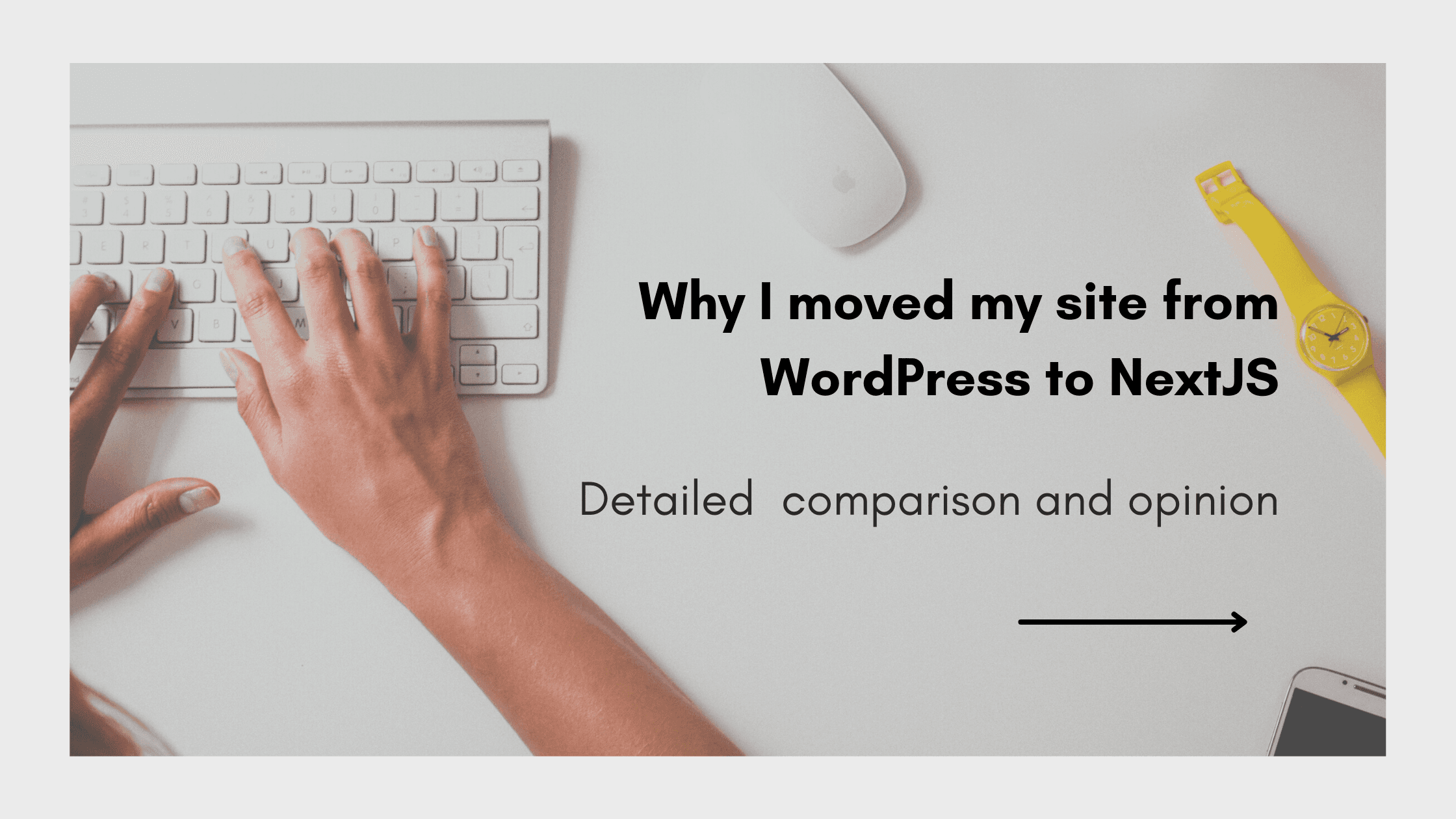 Why I moved my website from WordPress to NextJS