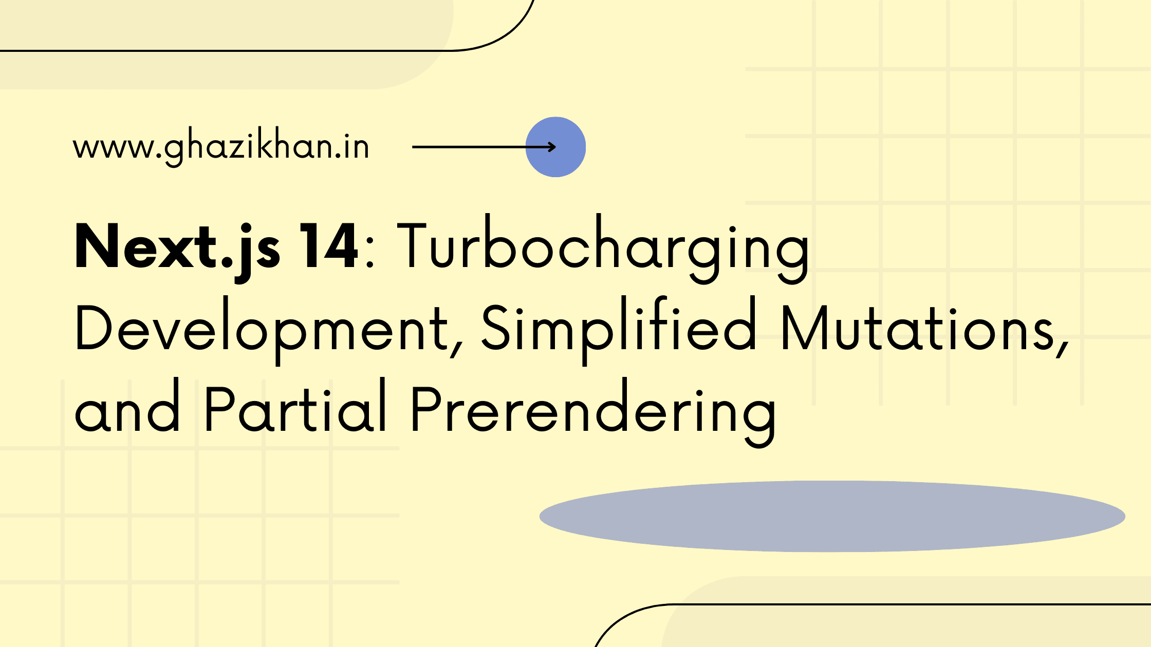 Next.js 14: Turbocharging Development, Simplified Mutations, and Partial Prerendering