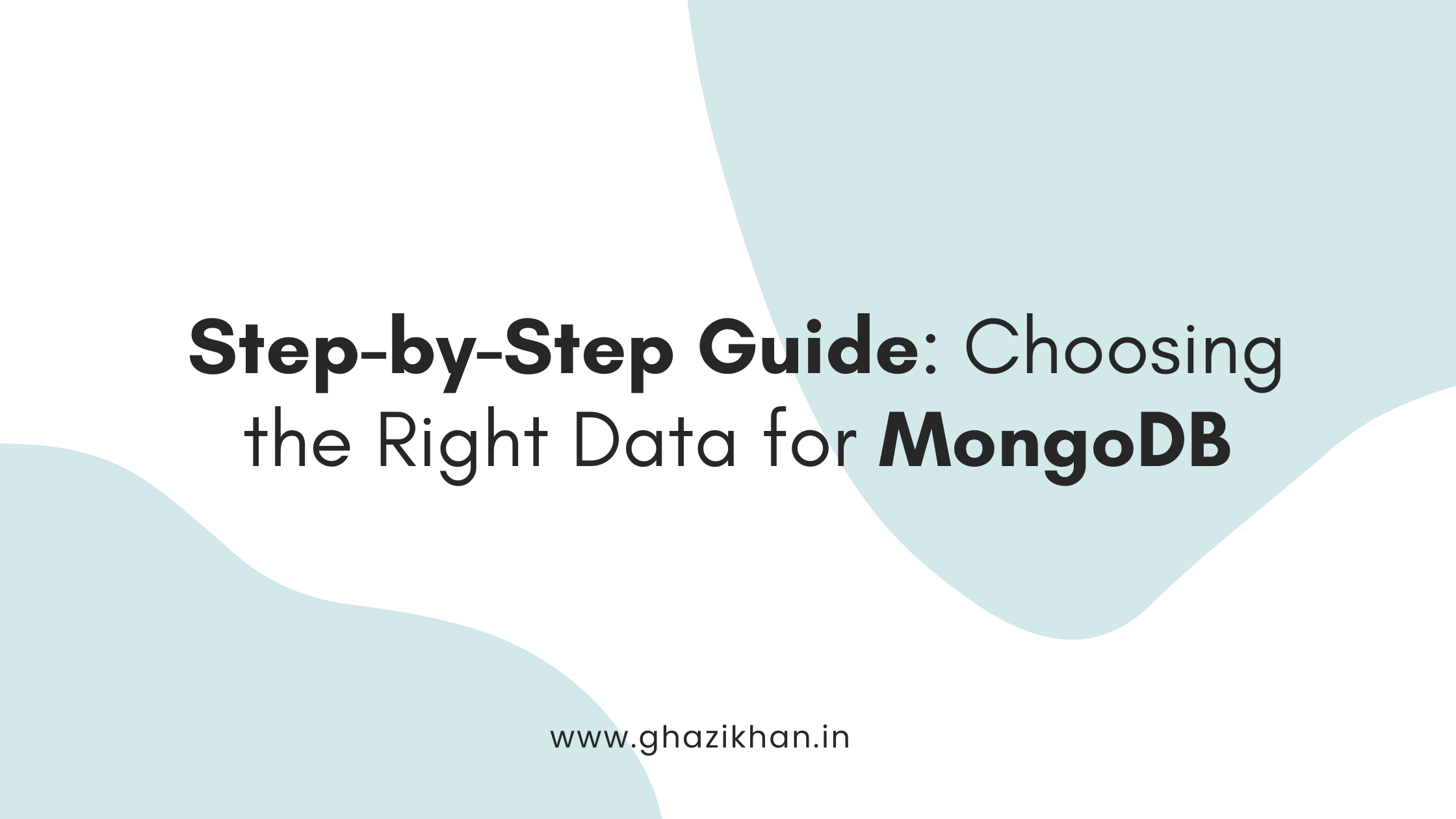 Step-by-Step Guide: Choosing the Right Data for MongoDB