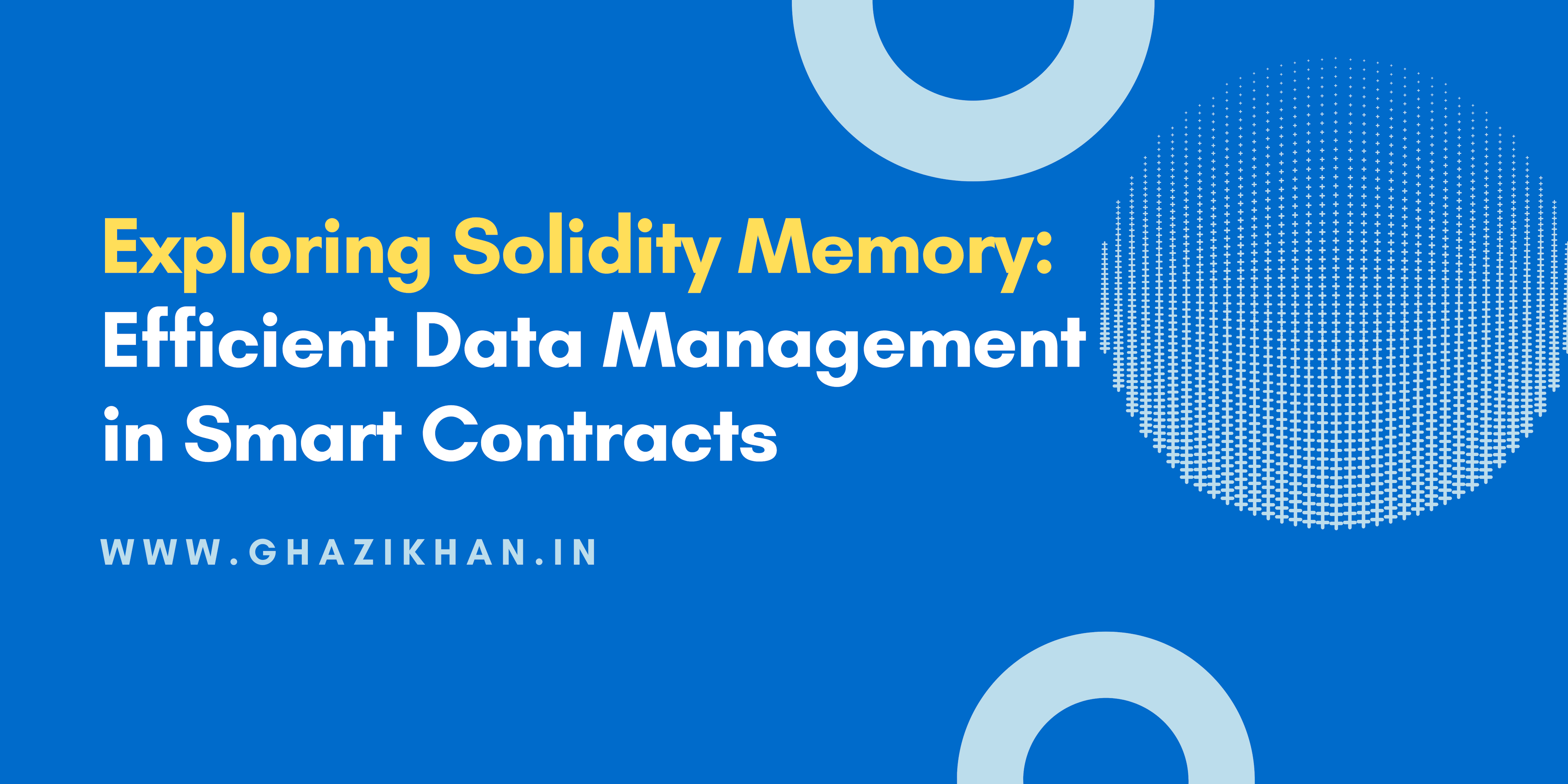 Exploring Solidity Memory: Efficient Data Management in Smart Contracts