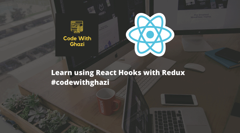 Learn using react hooks with redux