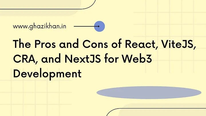 The Pros and Cons of React, ViteJS, CRA, and NextJS for Web3 Development