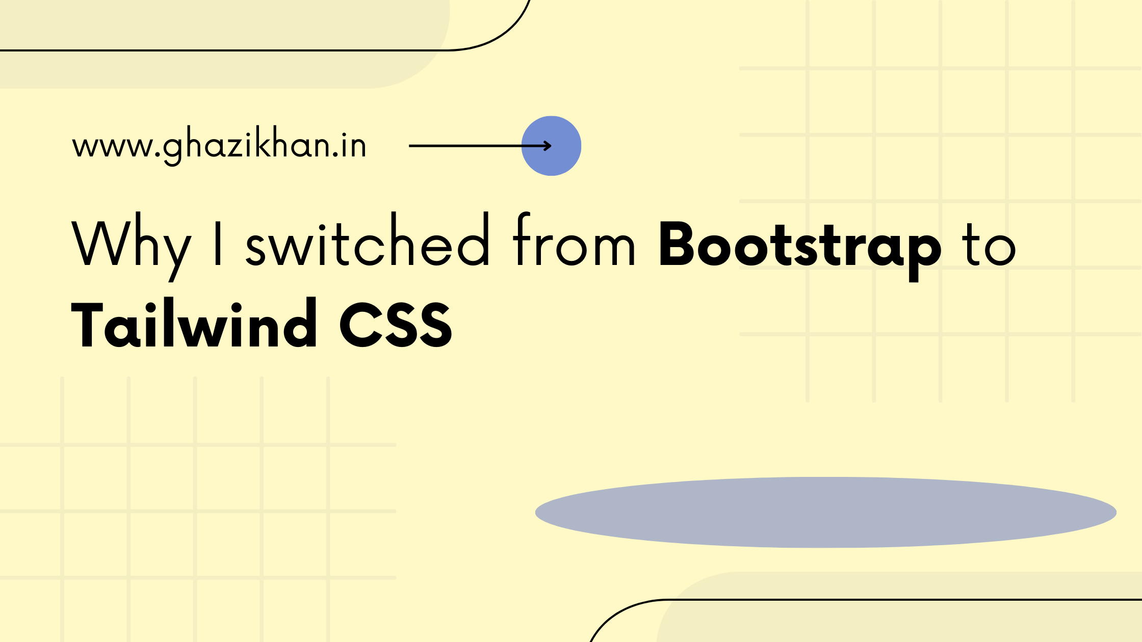 Why I switched from Bootstrap to Tailwind CSS
